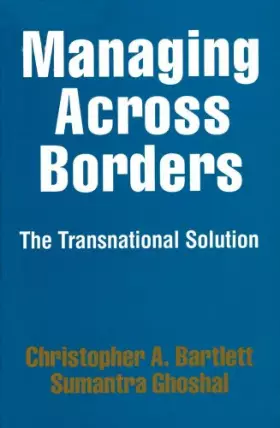 Couverture du produit · Managing Across Borders: The Transnational Solution