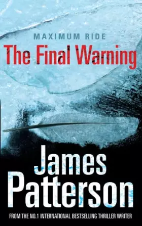 Couverture du produit · The Final Warning: A Maximum Ride Novel: (Maximum Ride 4)