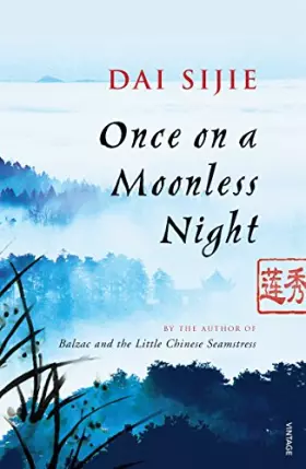 Couverture du produit · Once on a Moonless Night. Dai Sijie