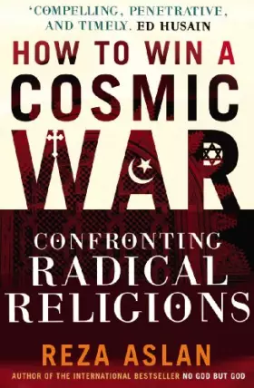 Couverture du produit · How to Win a Cosmic War: Confronting Radical Religions