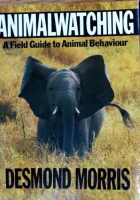Couverture du produit · Animal Watching: A Field Guide to Animal Behaviour