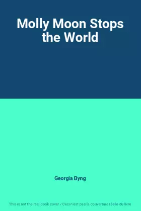 Couverture du produit · Molly Moon Stops the World