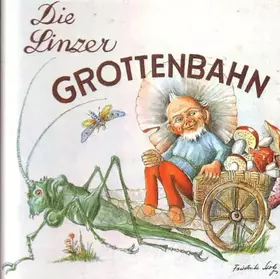 Couverture du produit · Die Linzer Grottenbahn. Märchenwelt