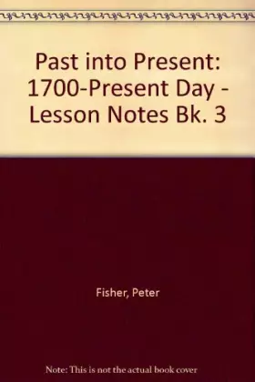 Couverture du produit · 1700-Present Day - Lesson Notes (Bk. 3)