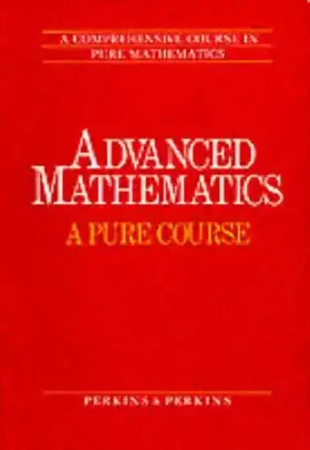 Couverture du produit · Advanced Mathematics: A Comprehensive Course in Pure Mathematics: A Pure Course (Advanced Mathematics)