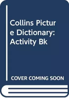 Couverture du produit · Collins Picture Dictionary: Activity Bk