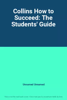Couverture du produit · Collins How to Succeed: The Students' Guide