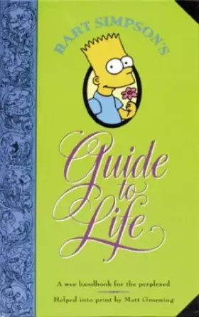 Couverture du produit · Bart Simpson's Guide to Life: A Wee Handbook for the Perplexed