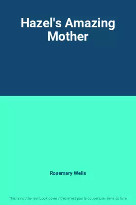 Couverture du produit · Hazel's Amazing Mother