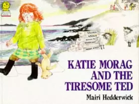 Couverture du produit · Katie Morag and the Tiresome Ted