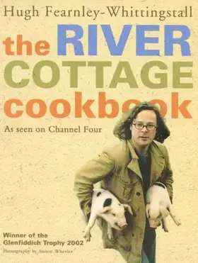 Couverture du produit · The River Cottage Cookbook