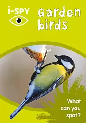 Couverture du produit · I-Spy Garden Birds: What Can You Spot?