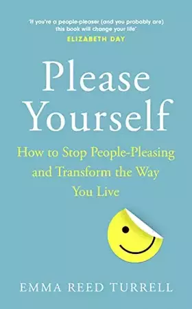 Couverture du produit · Please Yourself: How to Stop People-Pleasing and Transform the Way You Live