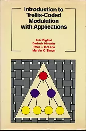 Couverture du produit · Introduction to Trellis-Coded Modulation With Applications