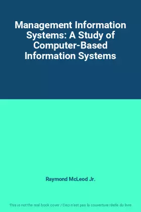 Couverture du produit · Management Information Systems: A Study of Computer-Based Information Systems