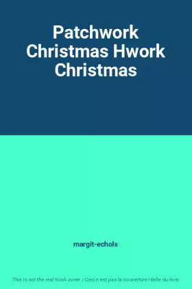 Couverture du produit · Patchwork Christmas Hwork Christmas