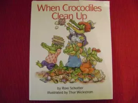 Couverture du produit · When Crocodiles Clean Up