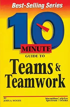 Couverture du produit · Ten Minute Guide to Teams and Teamwork