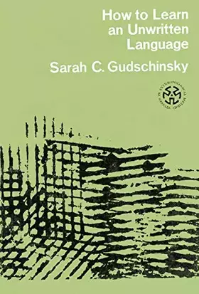 Couverture du produit · How to Learn an Unwritten Language (Studies in Anthropological Method)