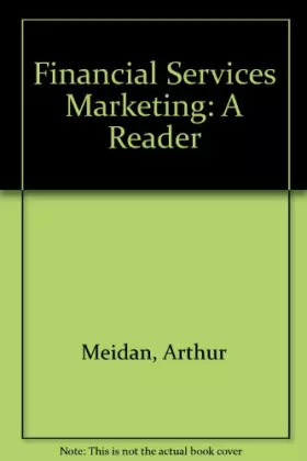 Couverture du produit · Financial Services Marketing: A Reader