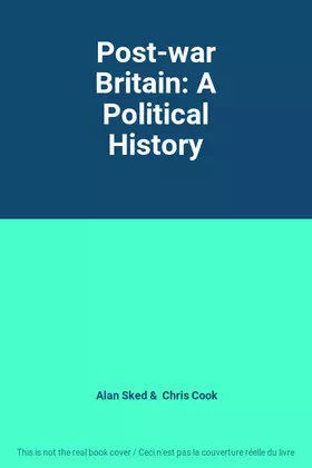 Couverture du produit · Post-war Britain: A Political History