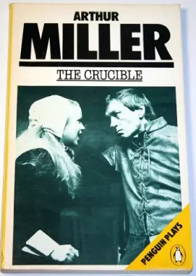 Couverture du produit · The Crucible: A Play in Four Acts