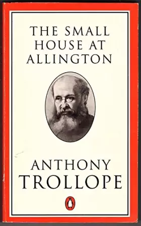 Couverture du produit · The Small House at Allington (Trollope, Penguin)