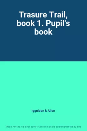 Couverture du produit · Trasure Trail, book 1. Pupil's book