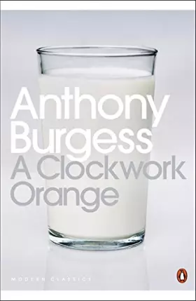 Couverture du produit · A Clockwork Orange (Penguin Modern Classics)