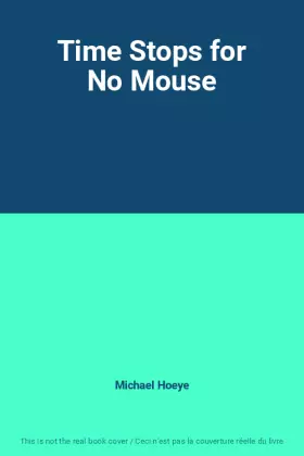 Couverture du produit · Time Stops for No Mouse