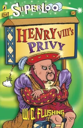 Couverture du produit · Superloo Henry VIIIs Privy