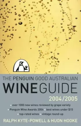 Couverture du produit · 2004 To 2005 Penguin Good Australian Wine Guide