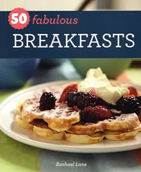 Couverture du produit · 50 Fabulous Breakfasts.
