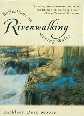 Couverture du produit · Riverwalking: Reflections on Moving Water