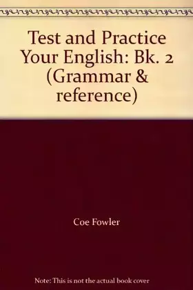 Couverture du produit · Test and Practice Your English: Bk. 2 (Grammar & reference)