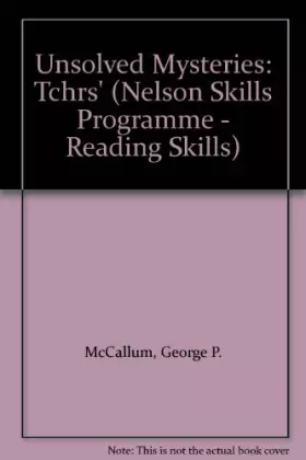 Couverture du produit · Unsolved Mysteries: Tchrs' (Nelson Skills Programme - Reading Skills)