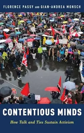 Couverture du produit · Contentious Minds: How Talk and Ties Sustain Activism