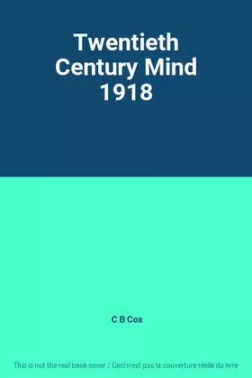 Couverture du produit · Twentieth Century Mind 1918