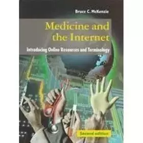 Couverture du produit · Medicine and the Internet: Introducing Online Resources and Terminology