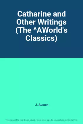 Couverture du produit · Catharine and Other Writings (The ^AWorld's Classics)