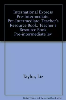 Couverture du produit · International Express Pre-Intermediate Teacher's Resource Book