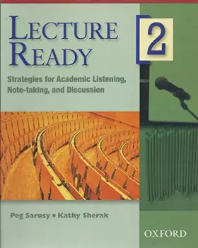Couverture du produit · Lecture Ready 2 : Stratégies for academic listening, note-taking, and discussion