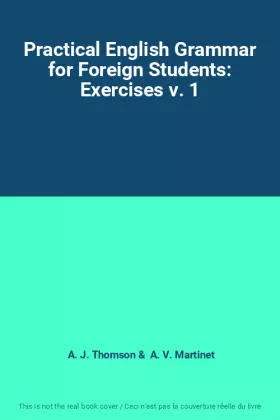 Couverture du produit · Practical English Grammar for Foreign Students: Exercises v. 1