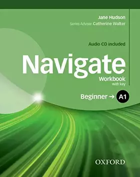 Couverture du produit · Navigate: A1 Beginner: Workbook with Key and CD Pack