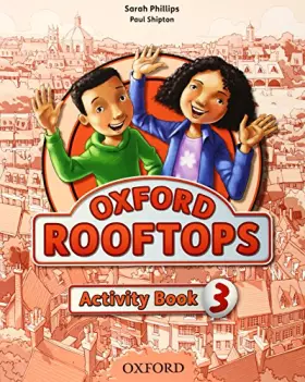 Couverture du produit · Oxford Rooftops 3. Activity Book