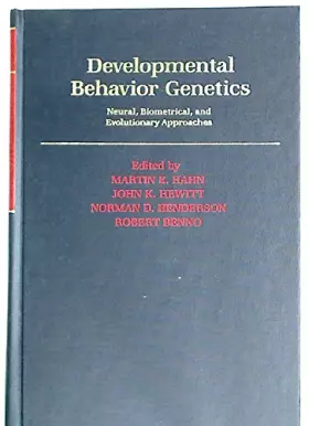 Couverture du produit · Developmental Behavior Genetics: Neural, Biometrical, and Evolutionary Approaches