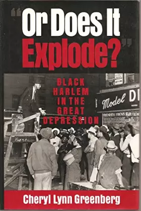 Couverture du produit · "Or Does It Explode?": Black Harlem in the Great Depression