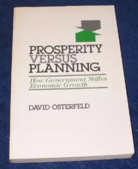 Couverture du produit · Prosperity Versus Planning: How Government Stifles Economic Growth
