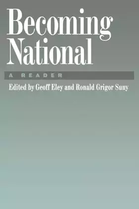 Couverture du produit · Becoming National: A Reader