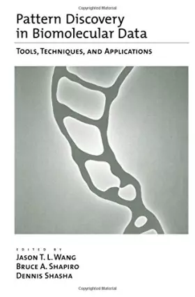 Couverture du produit · Pattern Discovery in Biomolecular Data: Tools, Techniques, and Applications